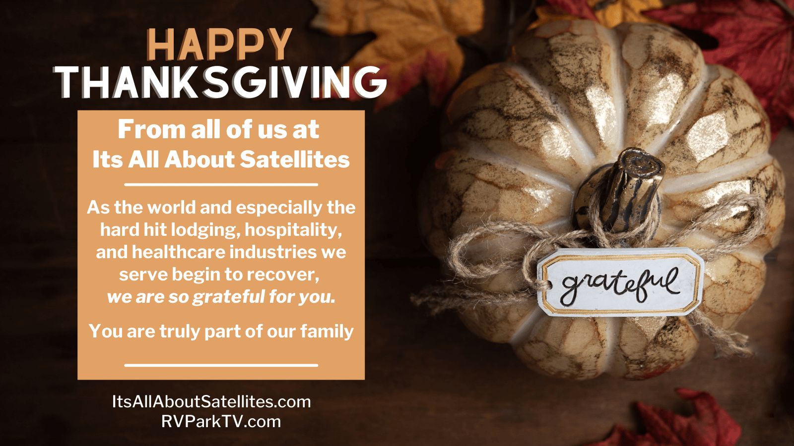 Happy Thanksgiving to You from the Its All Abouut Satellites and RVParkTV.com Family